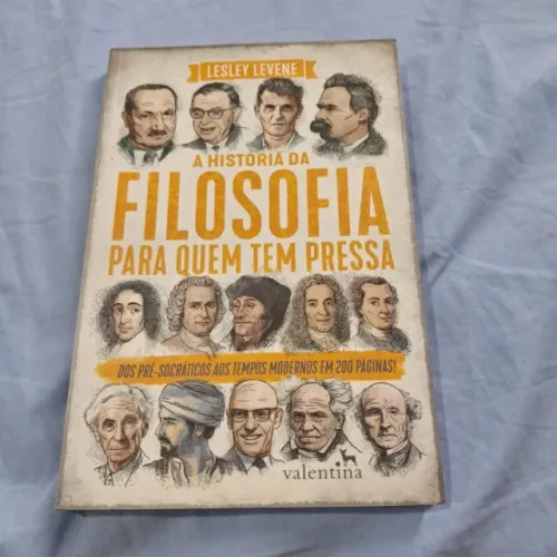A História da Filosofia Para Quem tem Pressa - Lesley Levene
