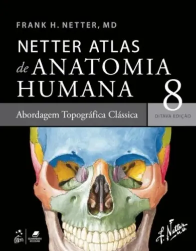 Netter Atlas Anatomia Humana - Edição 8