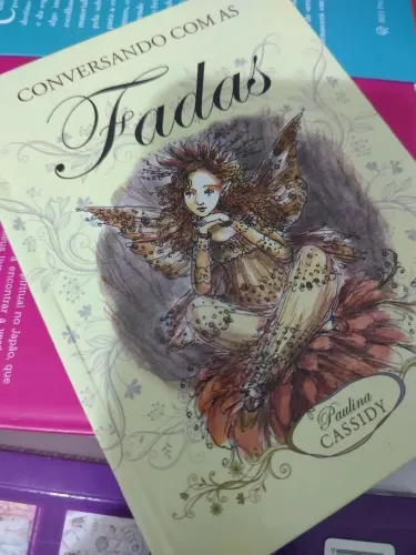 Conversando com as Fadas imagens encantadoras e mensagens ricas de sabediria