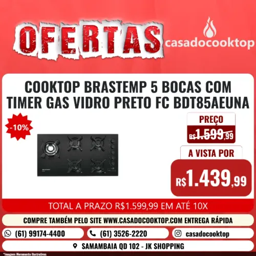 COOKTOP BRASTEMP 5 BOCAS COM TIMER GAS VIDRO PRETO FC BDT85AEUNA
