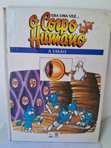 Livro Era Uma Vez O Corpo Humano - A Visão - Capa Dura