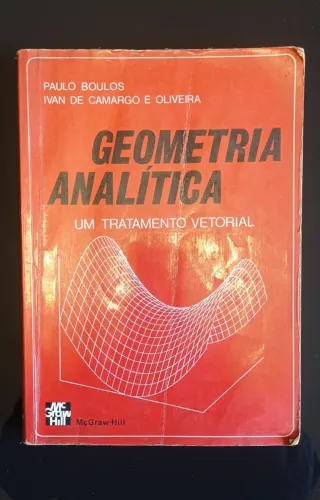 Livro Geometria Analítica. Editora McGraw Hill. 1986. Paulo Boulos e Ivan C. de Oliveira
