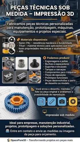 PEÇAS TÉCNICAS SOB MEDIDA - IMPRESSÃO 3D