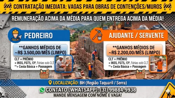 VAGA CLT + Premio, Media de Pedreiro 3500/mes, Servente 2200/mes, MURO CONTENÇÃO SERRA/BH
