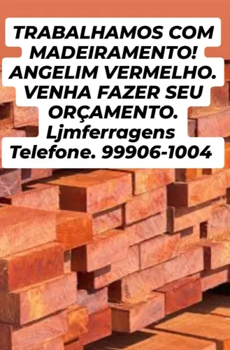 TRABALHAMOS COM MADEIRAMENTO ANGELIM VERMELHO!