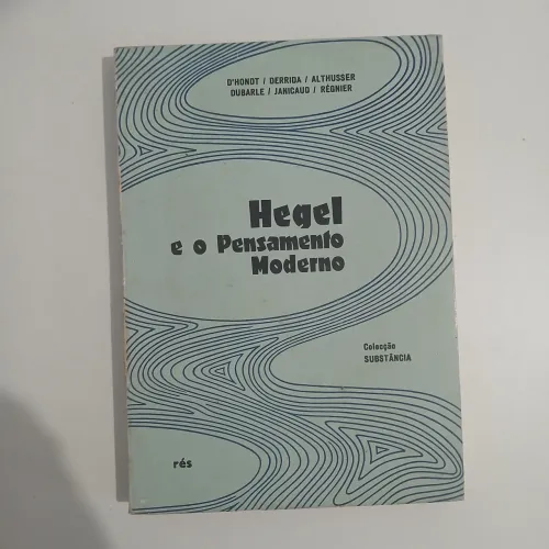 Hegel e o Pensamento Moderno