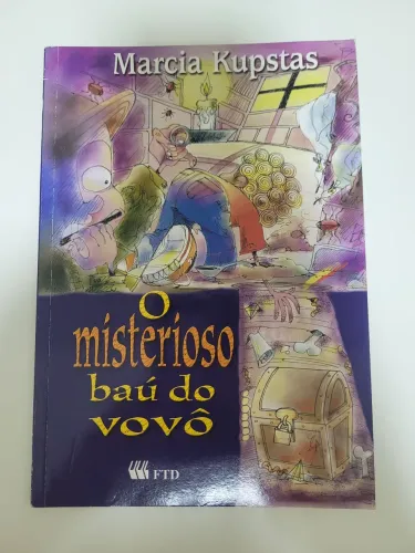 O misterioso baú do vovô - Marcia Kupstas