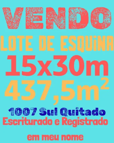 Vendo Lote de Esquina 1007 Sul