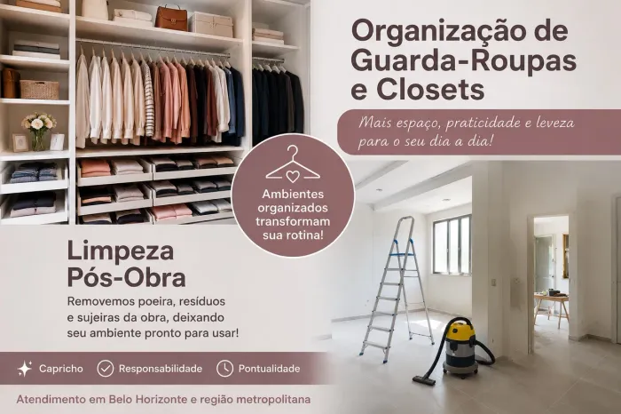 Organização de Closets e Guarda-Roupas | Limpeza Pós-Obra | Orçamento sem Compromisso