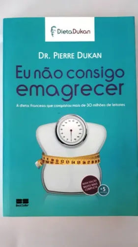 Livro Eu Não Consigo Emagrecer - Dr Pierre Dukan 