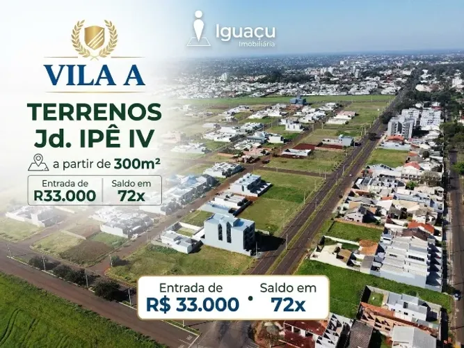 Terreno Jd. Ipê IV - ENTRADA R$33.000 e saldo em 72x (REGIÃO VILA A)