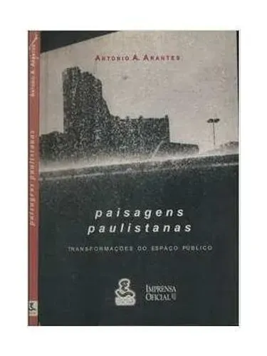 Antonio A. Arantes - Paisagens paulistanas