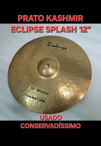 PRATO KASHMIR ECLIPSE 12" SPLASH - HIT FHE FEELING - USADO CONSERVADÍSSIMO 