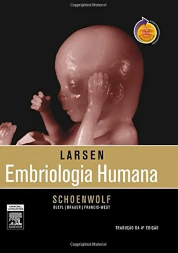 Larsen - Embriologia Humana ISBN-13: 978- *6, ISBN-10: *6