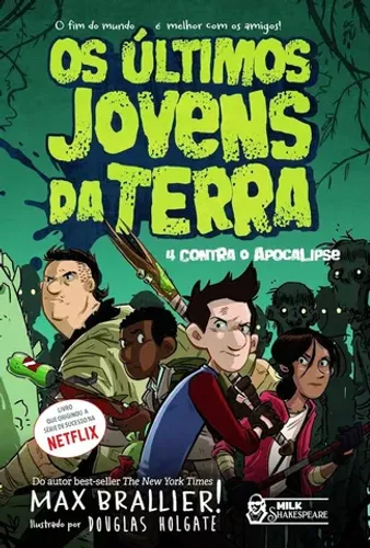 Os últimos jovens da Terra - 4 contra o Apocalipse