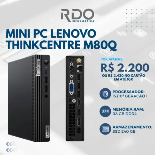 Lenovo ThinkCentre M80Q I5 10TH 08GB RAM DDR4 SSD 240GB