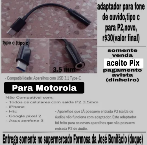 Adaptador para fone Motorola P2 para tipo c novo r$30