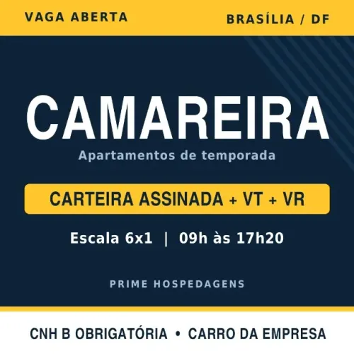 Camareira CLT Brasília - Escala 6x1 - Carro da empresa - Exige CNH B
