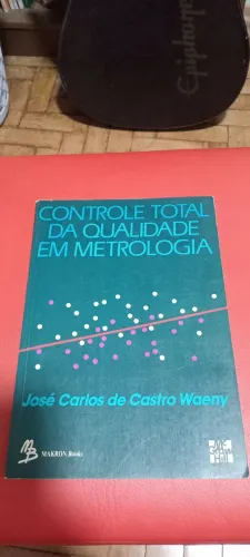 Controle Total da Qualidade em Metrologia