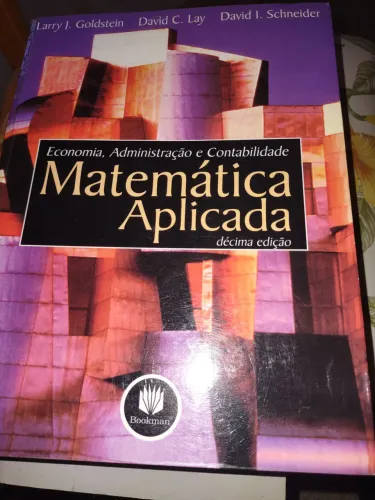 Matemática Aplicada - Décima Edição - Goldstein, Lay e Schneider 