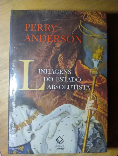 Linhagens do Estado Absolutista. Perry Anderson. Livro LACRADO!!!