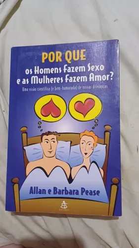Livro "Por que os homens fazem sexo e as mulheres fazem amor?" de Allan e Barbara Pease