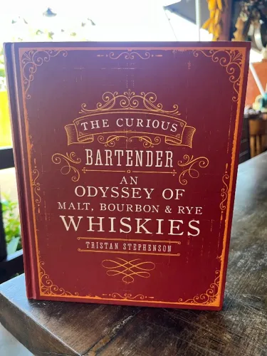 The Curious Bartender - An Odyssey of Mal, Bourbon & Rye Whiskies