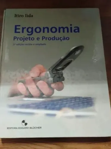 Ergonomia: Projeto e Produção - 2ª edição