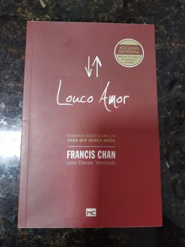 Livro Louco Amor - Francis Chan