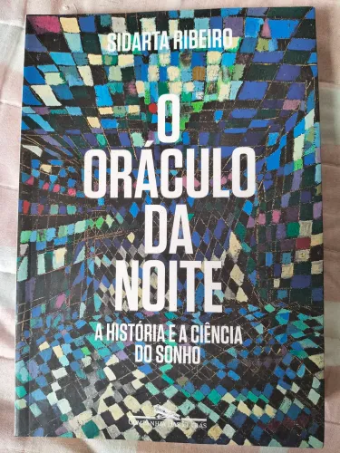 O ORÁCULO DA NOITE - Sidarta Ribeiro