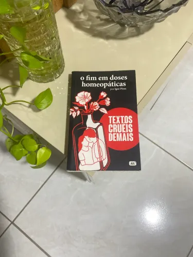 Livro O fim em doses homeopáticas de Igor Pires