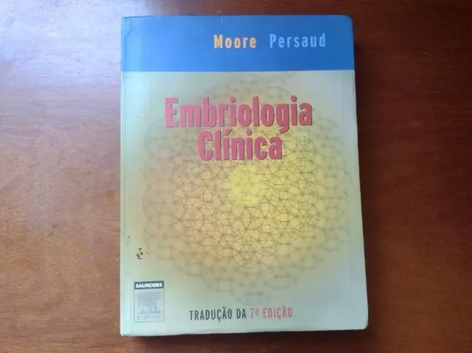 Livro Embriologia Clínica - Keith L. Moore / TVN Persaud 7ª edição