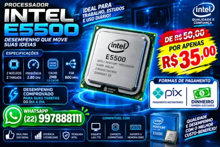Processador computador E5500 NÃO RESERVO ( Contato apenas Whatsapp ) produto novo