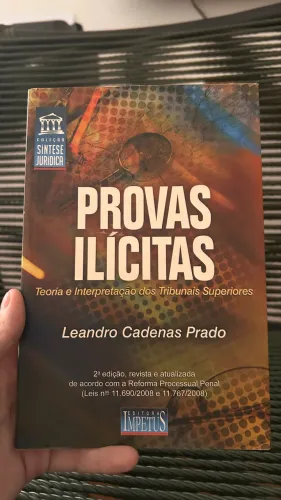 Provas Ilícitas: Teoria e Interpretação dos Tribunais Superiores (2ª edição)