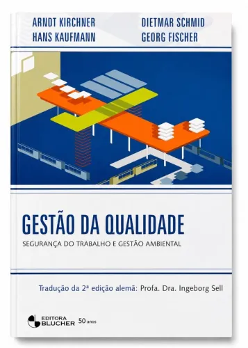 Livro Gestão da Qualidade: Segurança do Trabalho e Gestão Ambiental - Georg Fischer