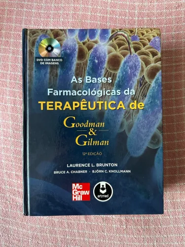 Goodman & Gilman - As Bases Farmacológicas da Terapêutica (12ª edição)