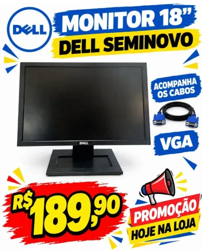 MONITOR DELL R$189- HOJE 07/10