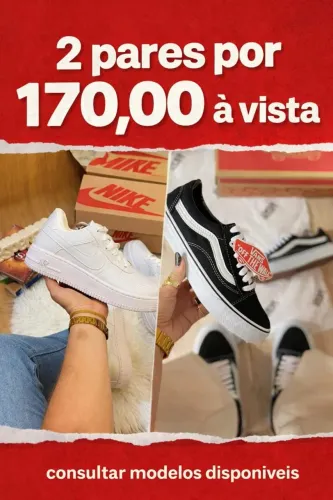 Promoção 2 pares por 170,00 a vista.
