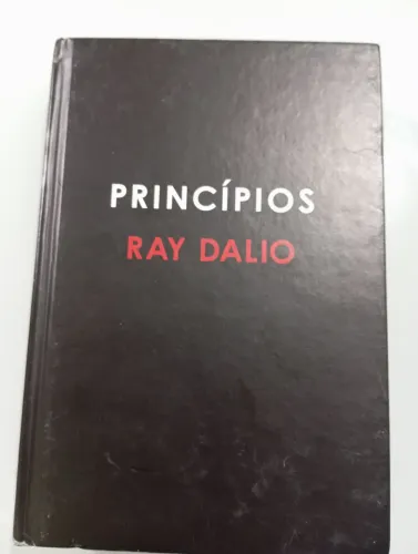 PRINCÍPIOS, RAY DALIO. O BEST SELLER