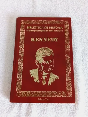 Livro Kennedy - Biblioteca de História Vol. 2