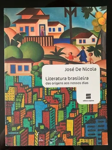 Livro Literatura Brasileira das origens aos nossos dias - José de Nicola 