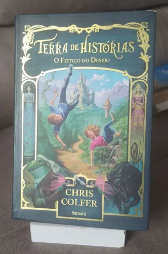 Terra de Histórias 1 - O Feitiço do Desejo - Chris Colfer.