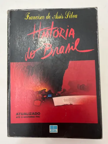 História do Brasil - Francisco de Assis Silva