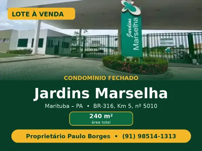 LOTE 240m² À VENDA | CONDOMÍNIO JARDINS MARSELHA - MARITUBA/PA