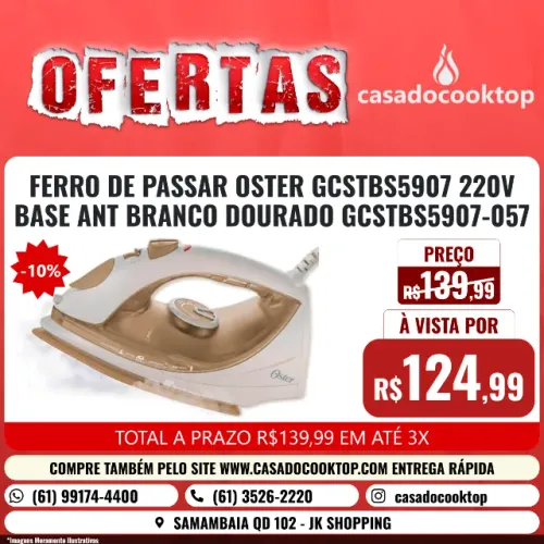 FERRO DE PASSAR OSTER GCSTBS5907 220V BASE ANT BRANCO DOURADO GCSTBS5907-057