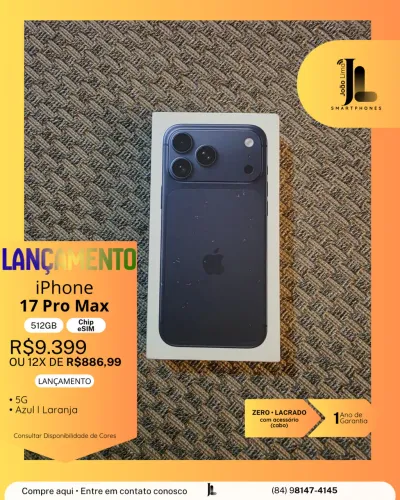 IPHONE 17 PRO MAX, 512GB, CHIP ESIM, AZUL OU LARANJA, LACRADO, LANÇAMENTO!