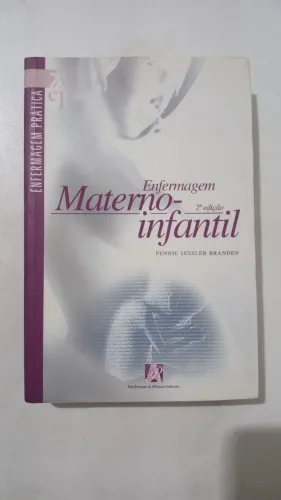 Enfermagem Materno-infantil 2a. Edição -Pennie Sessler Branden
