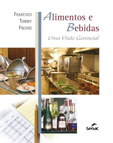 Livro Alimentos e bebidas: uma visão gerencial<br>Alimentos e bebidas: uma visão gerencial