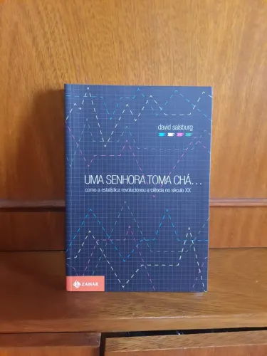 Livro Uma Senhora Toma Chá - David Salsburg