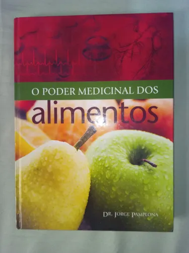 Livro O Poder Medicinal dos Alimentos DR. Jorge Pamplona
